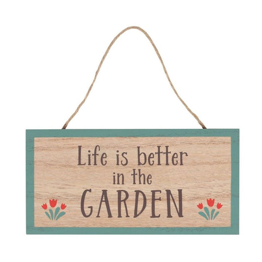 Life Is Better In The Garden Hanging Garden Sign