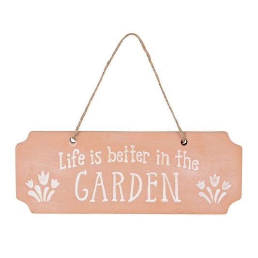 Life Is Better In The Garden Terracotta Garden Hanging Sign